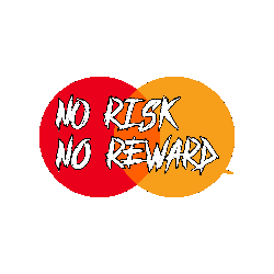 No Risk No Reward