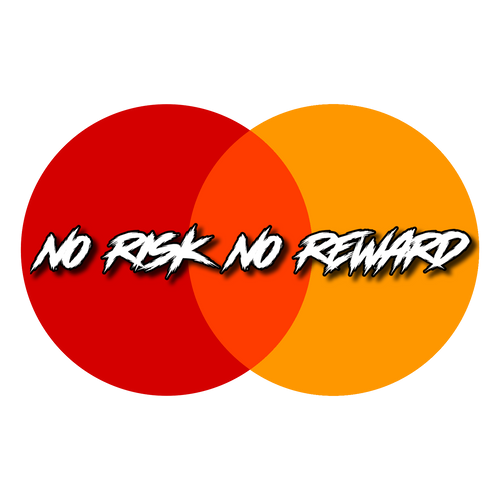 No Risk No Reward